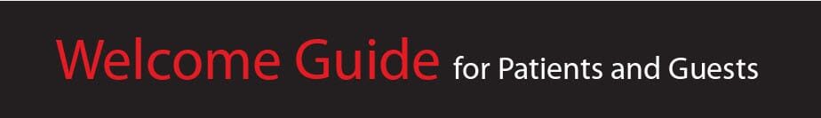 Welcome Guide for Patients and Visitors
